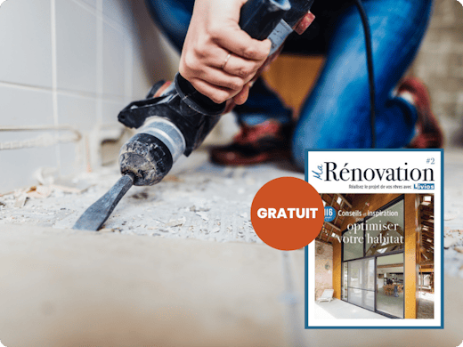 Vous rénovez votre maison ? Découvrez tout ce que vous devez savoir dans notre magazine gratuit