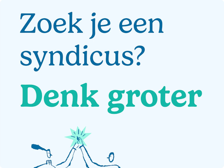 Hoe kies ik een goede syndicus? Dit is waar je op moet letten